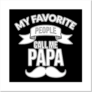 My favourite people call me Papa Posters and Art